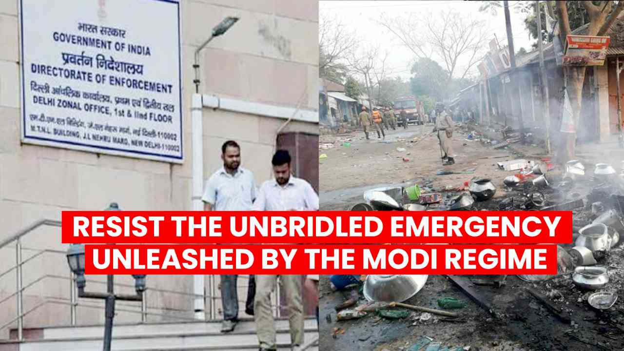 Resist the Unbridled Emergency Unleashed by the Modi Regime