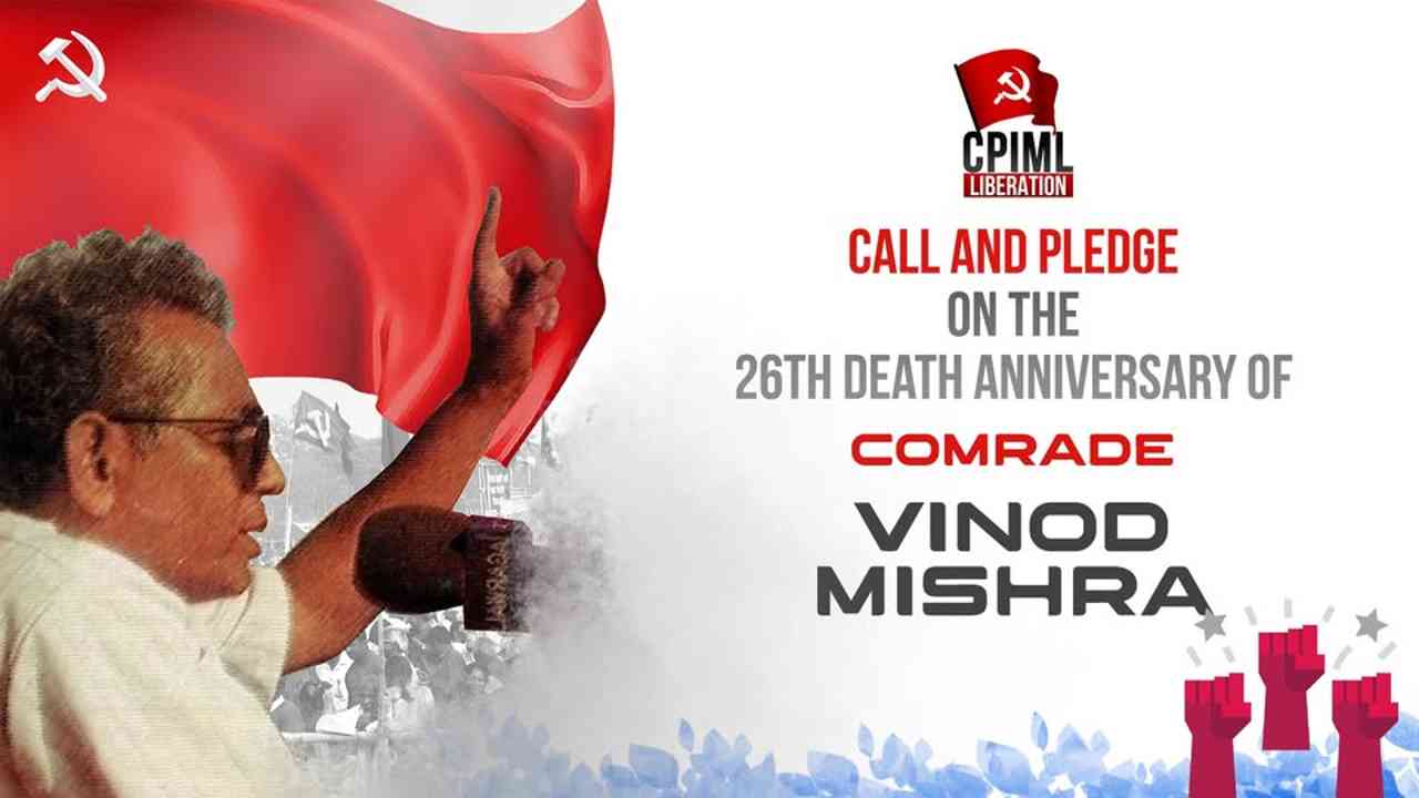 26th Death Anniversary of Comrade Vinod Mishra