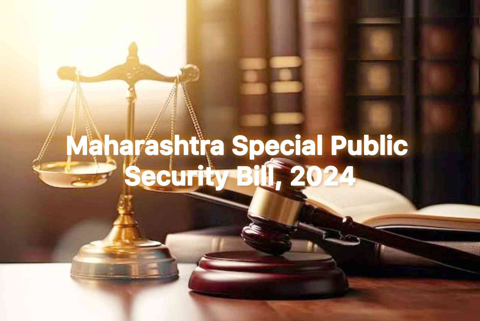 Maharashtra Special Public Security Bill 2024